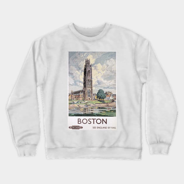 Boston, Lincolnshire - Vintage Railway Travel Poster - 1948-1965 Crewneck Sweatshirt by BASlade93